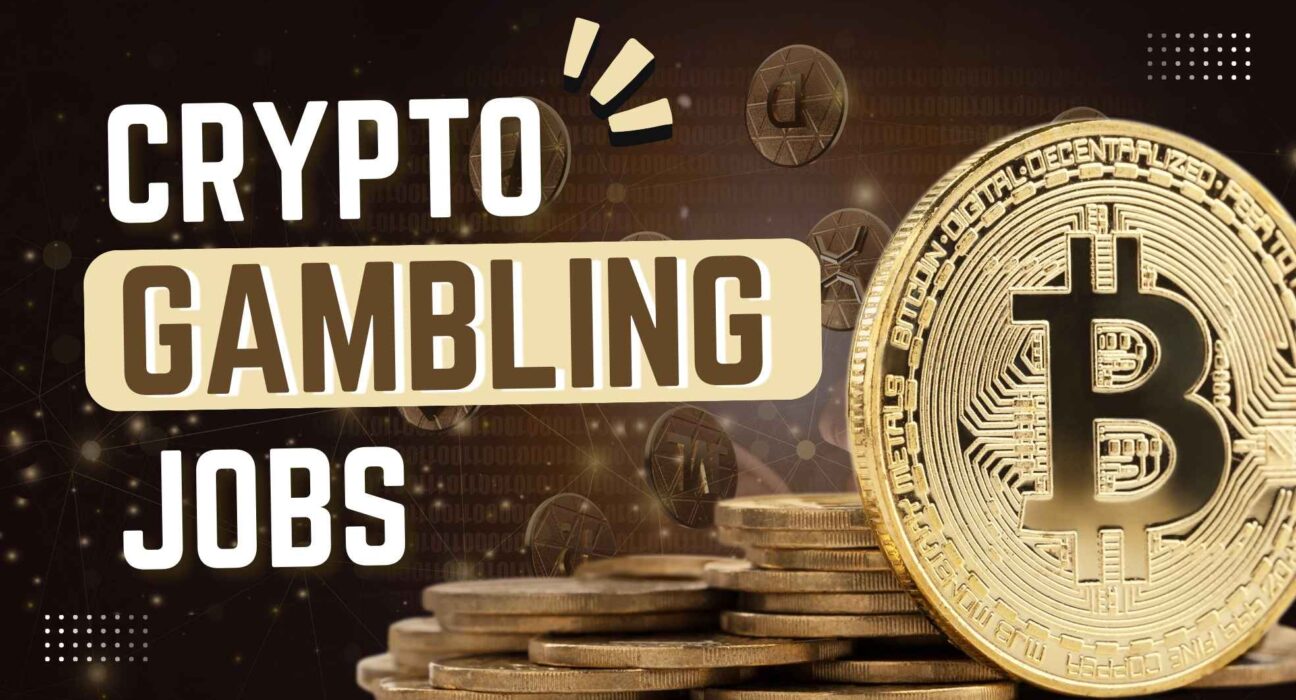 Crypto-Gambling Jobs That Didn’t Exist 5 Years Ago