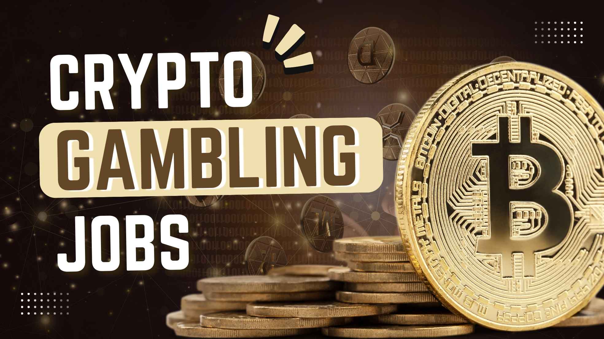 Crypto-Gambling Jobs That Didn’t Exist 5 Years Ago