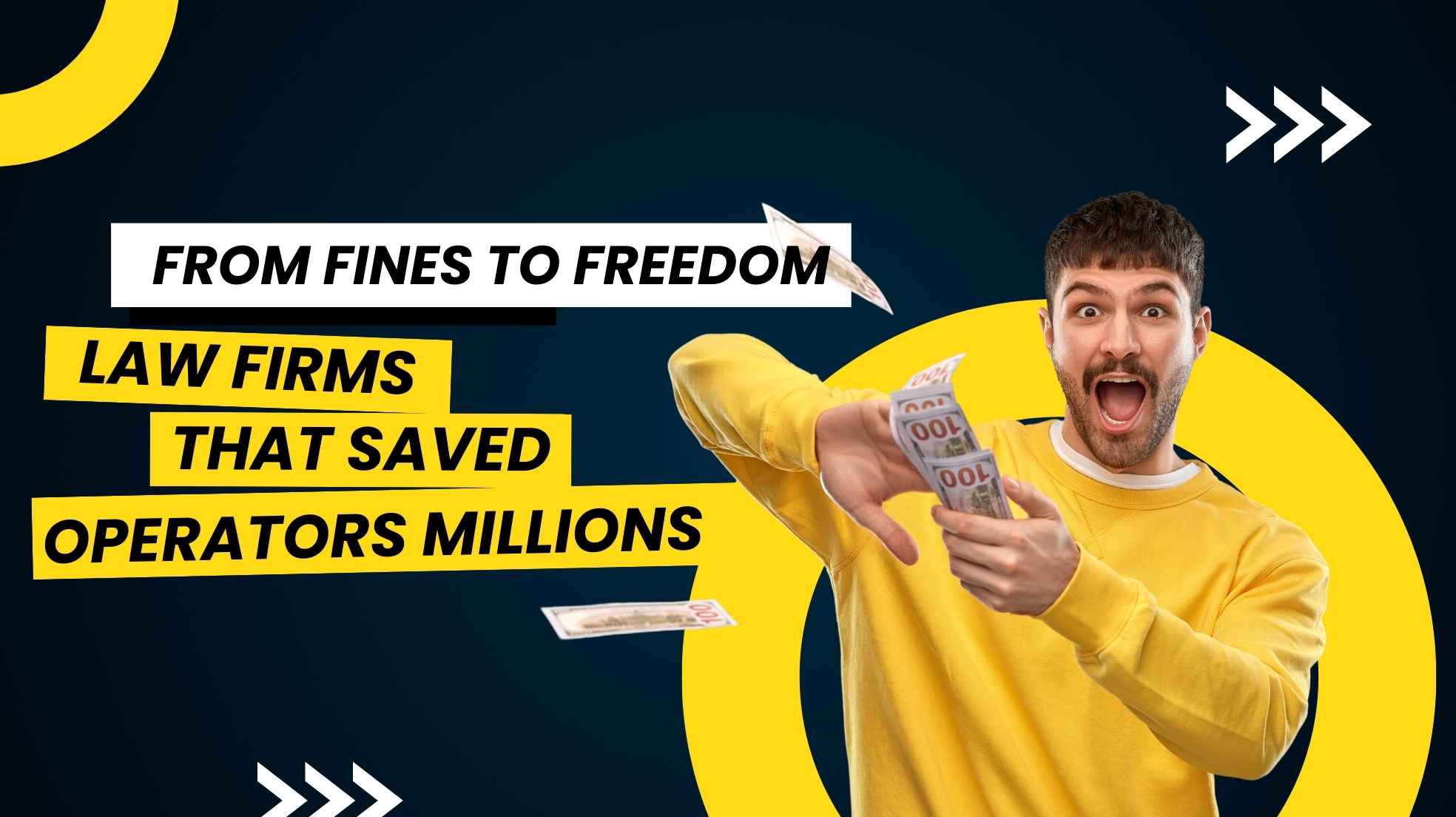 From Fines to Freedom: Law Firms That Saved Operators Millions